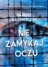 Nie zamykaj oczu Kaźmierczak Dariusz