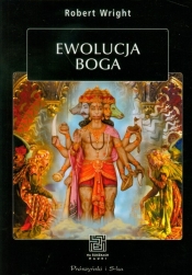 Ewolucja Boga - Robert Wright