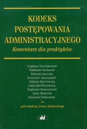 Kodeks postępowania administracyjnego Komentarz dla praktyków - Niewiadomski Zygmunt, Bochenek Waldemar, Janeczko Edward