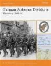 German Airborne Divisions Blitzkrieg 1940-41 (B.O. #4) - Bruce Quarrie