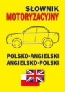 Słownik motoryzacyjny polsko-angielski  angielsko-polski  Jacek Gordon