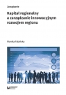  Kapitał regionalny a zarządzanie innowacyjnym rozwojem regionu