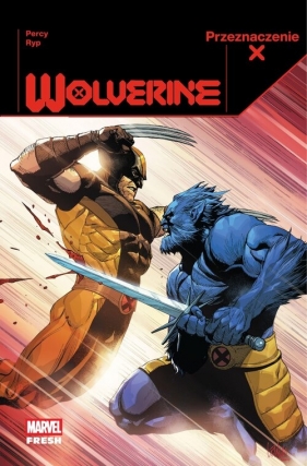 Przeznaczenie X. Wolverine. Tom 3 - Benjamin Percy