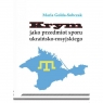 Krym jako przedmiot sporu ukraińsko-rosyjskiego  Maria Gołda-Sobczak