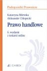 Prawo handlowe z testami online Katarzyna Bilewska, Aleksander Chłopecki