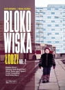 Blokowiska Łodzi vol.2 Piotr Borowski, Michał Koliński