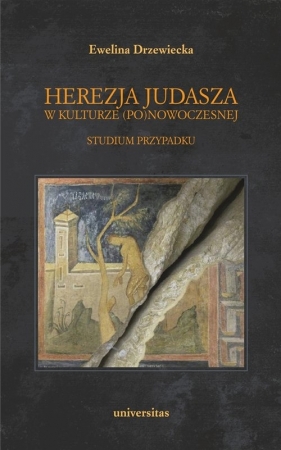 Herezja Judasza w kulturze (po)nowoczesnej (Uszkodzona okładka) - Ewelina Drzewiecka