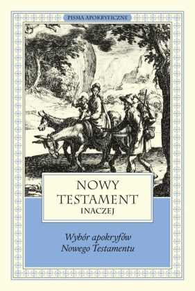 Nowy Testament inaczej - Marek Starowieyski