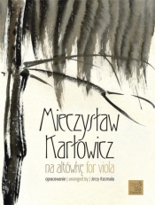 Karłowicz na altówkę - Kowalczyk Marcin