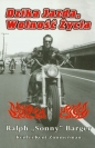 Dzika jazda, wolność życia. Niezwykłe historie motocyklowe - Ralph Barger, Keith Zimmerman, Kent Zimmerman