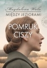 Pomruk ciszy. Seria Między jeziorami. Tom 4