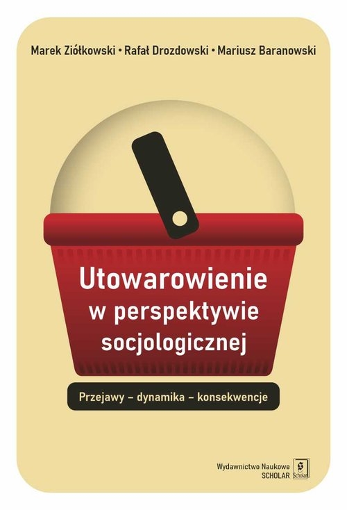 Utowarowienie w perspektywie socjologicznej