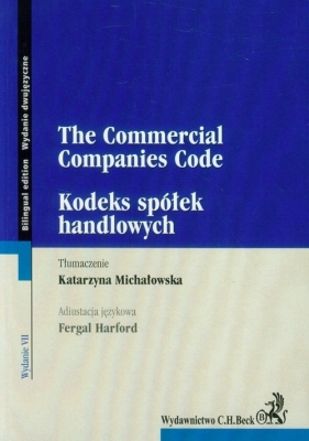 Kodeks spółek handlowych Polish Commercial Companies Code - Michałowska Katarzyna<br />