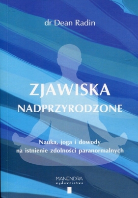 Zjawiska nadprzyrodzone - Radin Dean