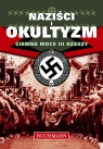 Naziści i Okultyzm Ciemne moce III Rzeszy  Roland Paul