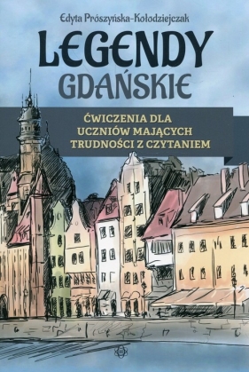 Legendy gdańskie - Prószyńska-Kołodziejczak Edyta