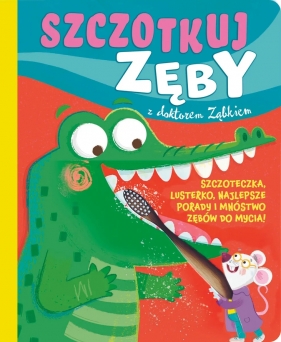 Szczotkuj zęby z doktorem Ząbkiem - Kathryn Jewitt