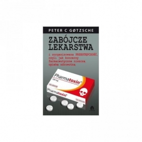 Zabójcze lekarstwa - Peter Gotzsche