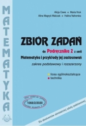 Zbiór zadań do Podręcznika 2 z serii Matematyka i przykłady jej zastosowań. Zakres podstawowy i rozszerzony. Licea ogólnokształcące i technika. Dla absolwentów ośmioletniej szkoły podstawowej - Maria Kruk