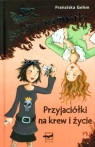 Przyjaciółki na krew i życie Siostry wampirki Gehm Franziska