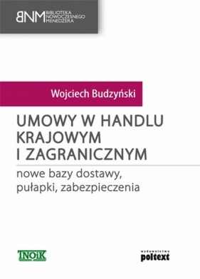 Umowy w handlu krajowym i zagranicznym - Budzyński Wojciech