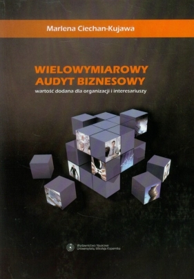 Wielowymiarowy audyt biznesowy - Ciechan-Kujawa Marlena<br />