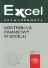 Kontroling finansowy w Excelu Excel zaawansowany Tom 4  Próchnicki Wojciech
