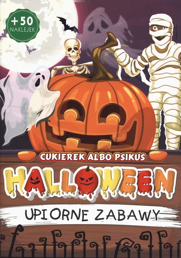 Halloween. Upiorne zabawy. Cukierek albo psikus