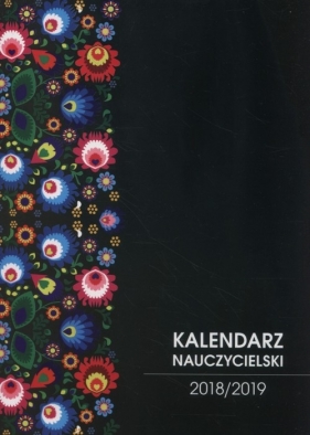 Kalendarz 2018/2019 nauczycielski folk