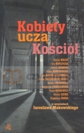 Kobiety uczą Kościół - Makowski Jarosław