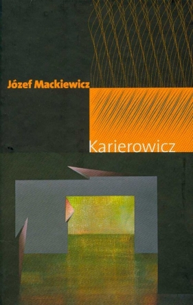 Karierowicz - Mackiewicz Józef