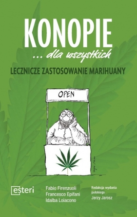 Konopie dla wszystkich Lecznicze zastosowanie marihuany - Francesco Epifani, Idalba Loiacono, Fabio Firenzuoli