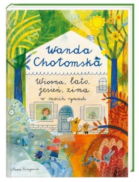 Wiosna lato jesień, zima w moich rymach - Wanda Chotomska