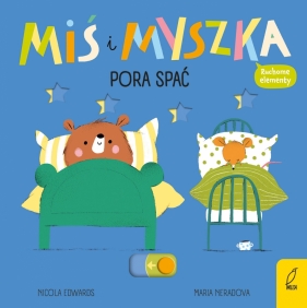 Miś i Myszka. Pora spać - Mária Nerádová, Nicola Edwards