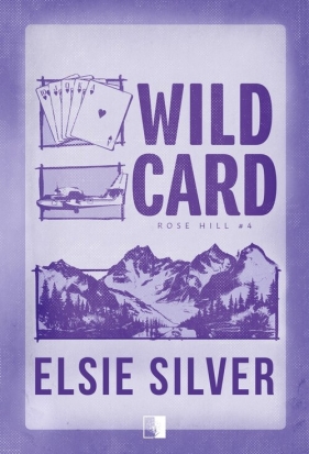 Rose Hill T.4 Wild Card - Elsie Silver