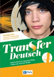 Transfer Deutsch 4. Podręcznik do języka niemieckiego dla liceum i technikum. - Sibiga Agnieszka, Reymont Elżbieta
