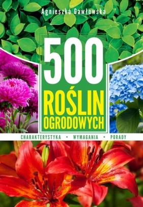 500 roślin ogrodowych (Uszkodzona okładka) - Agnieszka Gawłowska