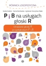 P i B na usługach głoski R Opracowanie zbiorowe