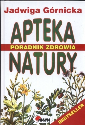 Apteka natury - Górnicka Jadwiga