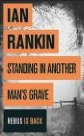 Standing in Another Man's Grave Ian Rankin