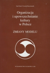 Organizacja i upowszechnianie kultury w Polsce z płytą CD
