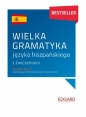 Wielka gramatyka języka hiszpańskiego z ćwiczeniami - Joanna Ostrowska