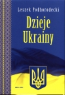 Dzieje Ukrainy Ukraina i Ukraińcy w latach 1914-2022 Podhorodecki Leszek