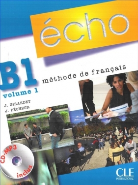 Echo B1 część 1 podręcznik z portfolio + CD Audio - Girardet J., Pecheur J.<br />