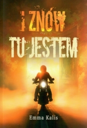 I znów tu jestem - Emma Kalis