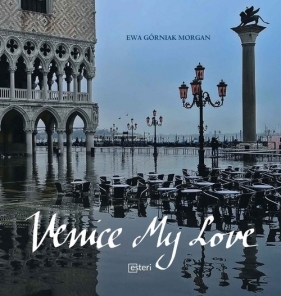 Venice my love - Górniak Morgan Ewa