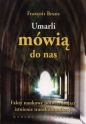 Umarli mówią do nas - François Brune