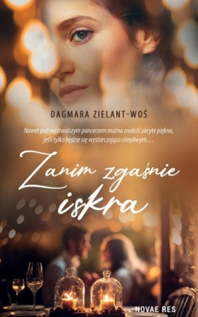 Zanim zgaśnie iskra - Dagmara Zielant-Woś