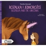 Rozalka i jednorożce / Rozalka and unicorns Korczak Paulina