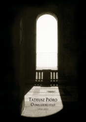 O dwa kroki stąd. (1992-2011) - Tadeusz Pióro